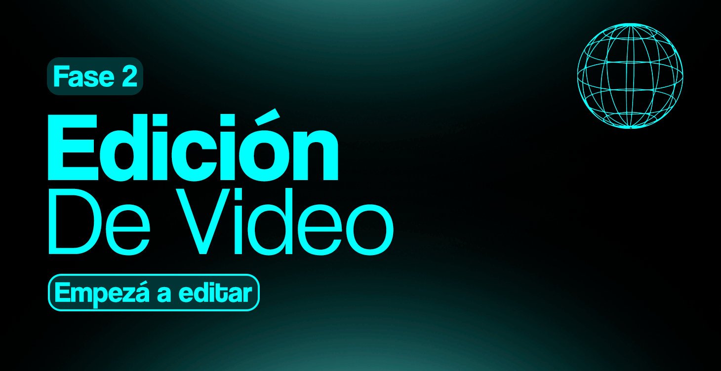 Fase 2 — Edición de Video