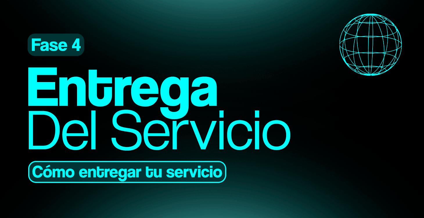 Fase 4 — Entrega del Servicio